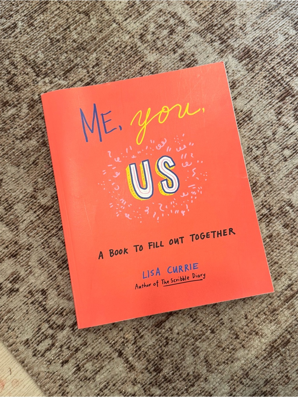 Me, you, us by Lisa Currie (Scribble diary)